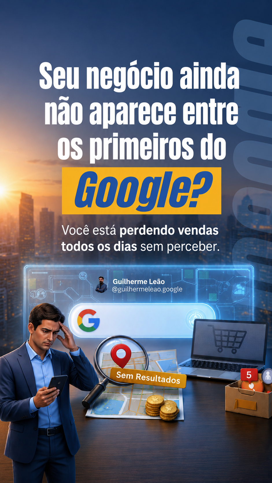 Empresário preocupado porque seu negócio não aparece nos primeiros resultados do Google